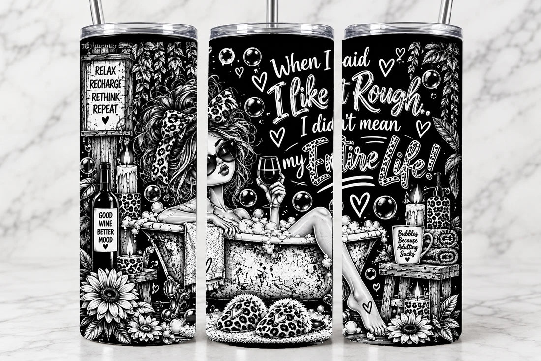 When I Said I Liked It Rough 20oz Laser Engraved Tumbler