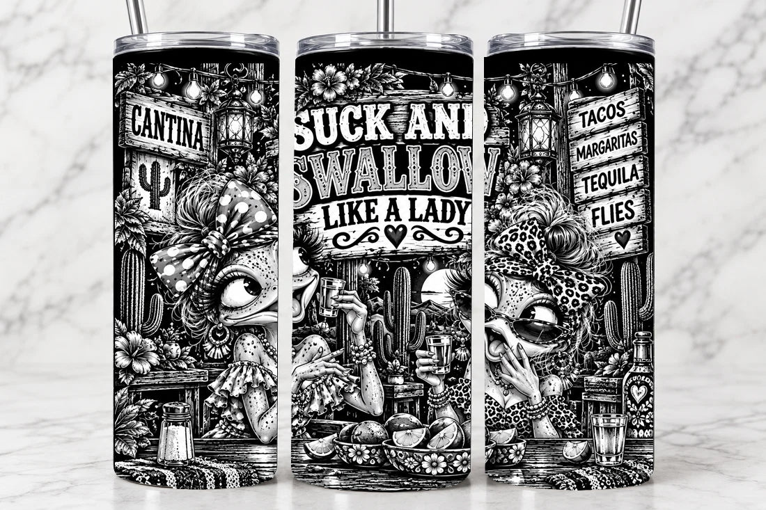 Suck & Swallow Like A Lady 20oz Laser Engraved Tumbler