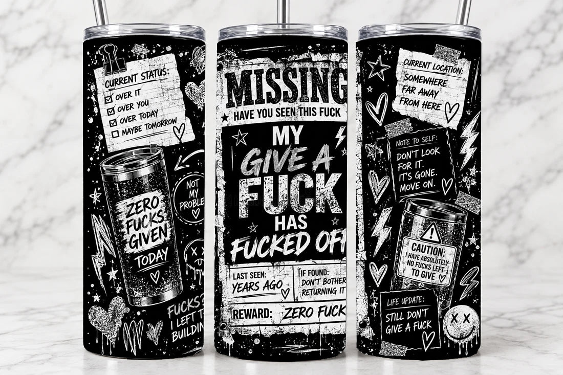 Missing My Give A Fuck 20oz Laser Engraved Tumbler