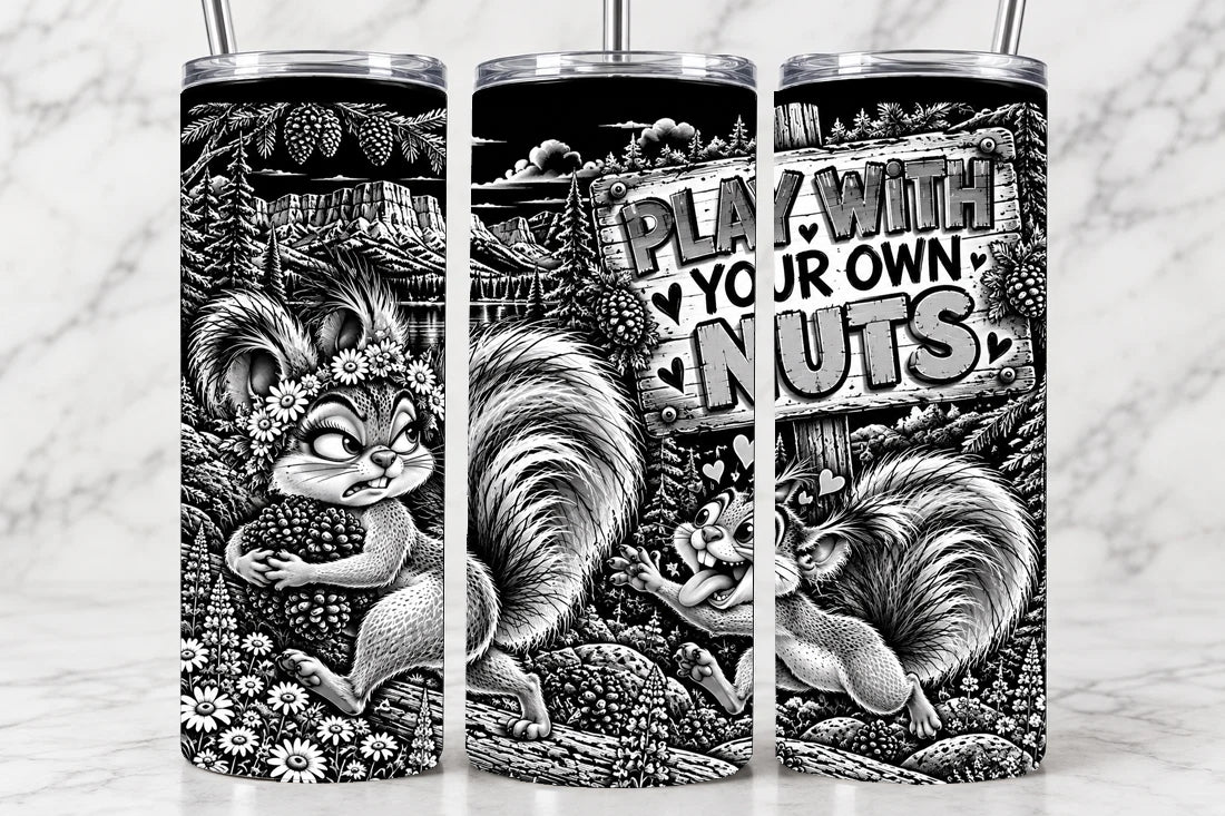 Play With Your Own Nuts 20oz Laser Engraved Tumbler