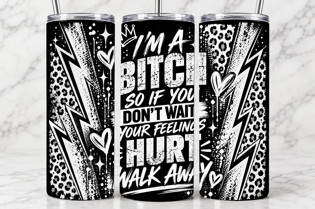 I'm A Bitch 20oz Laser Engraved Tumbler