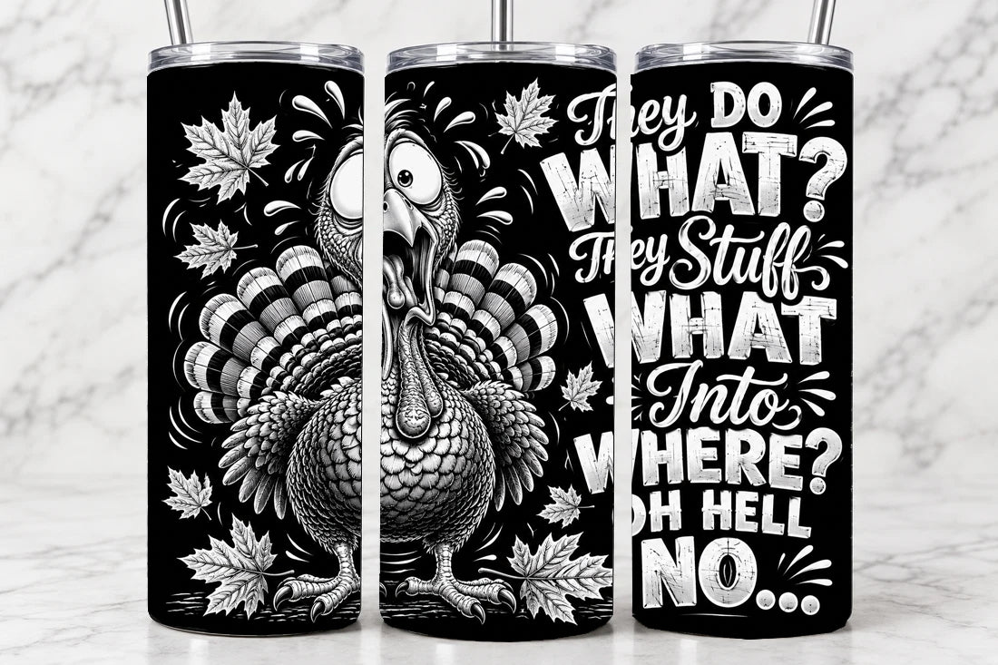 They Do What?! 20oz Laser Engraved Tumbler