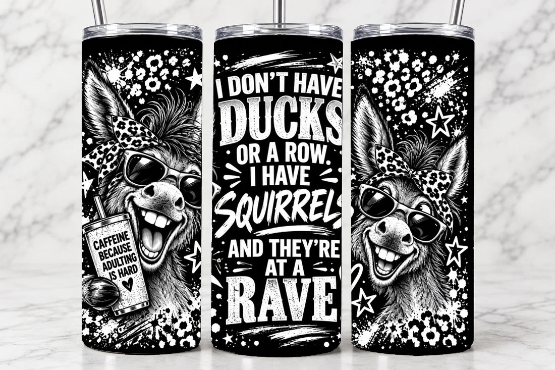 I Don't Have Ducks, or a Row 20oz Laser Engraved Tumbler