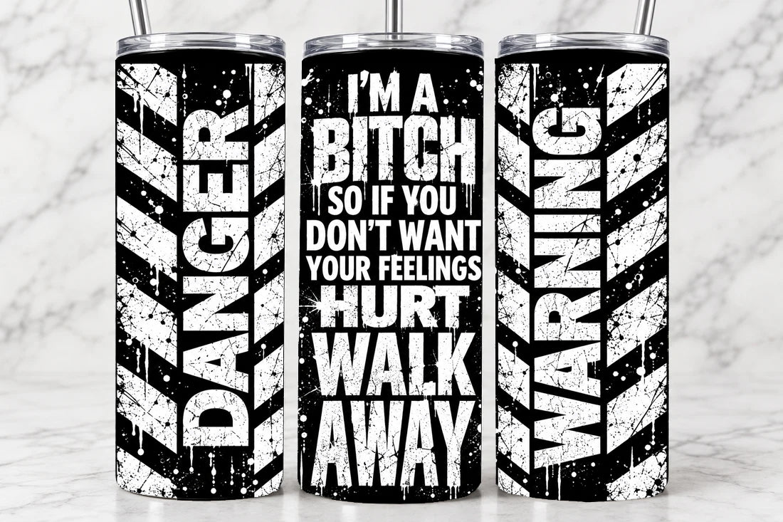I'm A Bitch 20oz Laser Engraved Tumbler